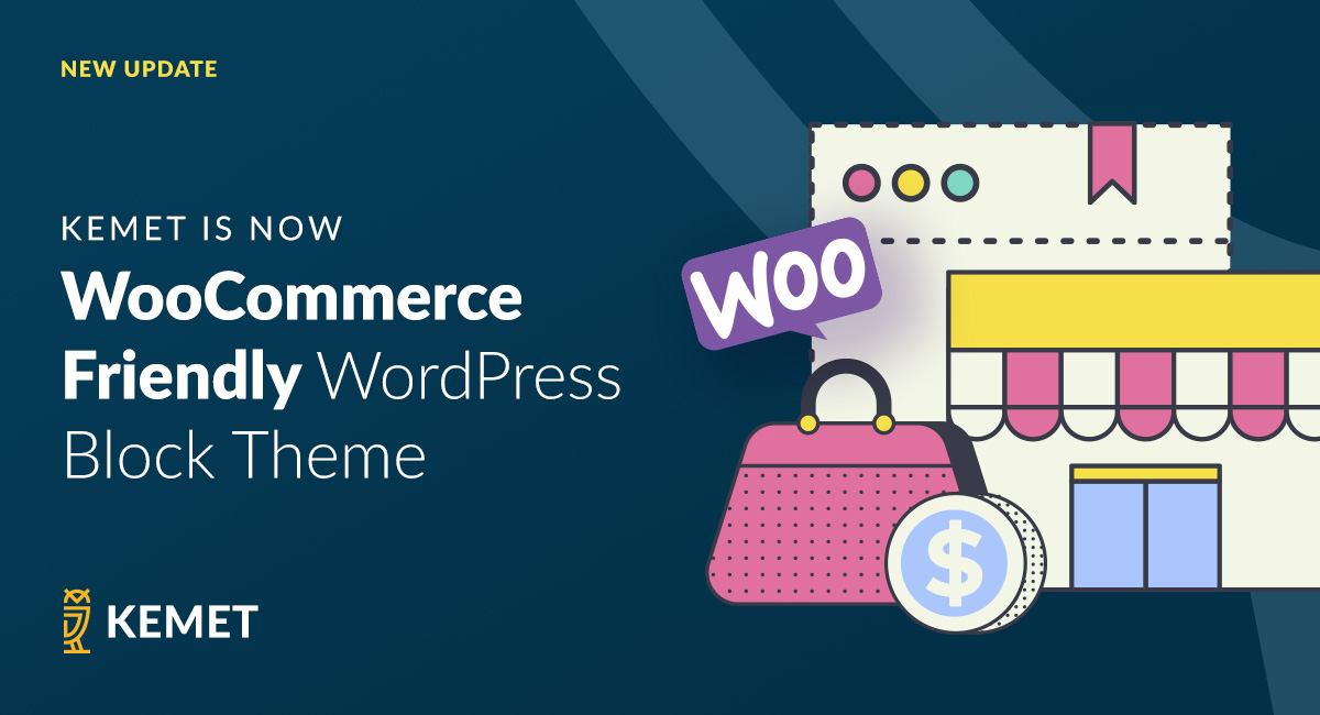 Kemet is Now WooCommerce-Friendly WordPress Block Theme